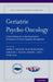 Geriatric Psycho-Oncology: A Quick Reference on the Psychosocial Dimensions of Cancer Symptom Management by Jimmie C. Holland, Talia Weiss Wiesel, Christian J. Nelson