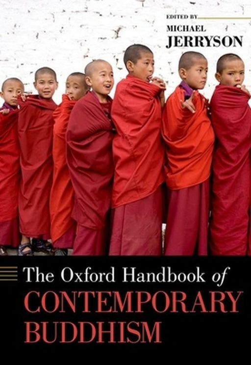 The Oxford Handbook of Contemporary Buddhism by Jerryson Michael