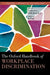 The Oxford Handbook of Workplace Discrimination: (Oxford Library of Psychology) by Colella
