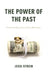 The Power of the Past: Understanding Cross-Class Marriages by Jessi Streib