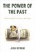 The Power of the Past: Understanding Cross-Class Marriages by Jessi Streib