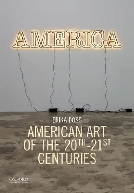 American Art of the 20th-21st Centuries by Erika Doss