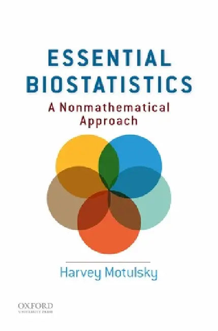 Essential Biostatistics: A Nonmathematical Approach by Harvey Motulsky