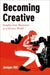 Becoming Creative: Insights from Musicians in a Diverse World by Juniper Hill