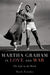 Martha Graham in Love and War: The Life in the Work by Mark Franko