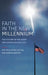 Faith in the New Millennium: The Future of Religion and American Politics by Matthew Avery Sutton, Darren Dochuk