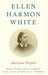 Ellen Harmon White: American Prophet by Terrie Dopp Aamodt, Gary Land, Ronald L. Numbers