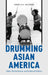 Drumming Asian America: Taiko, Performance, and Cultural Politics by Angela K. Ahlgren