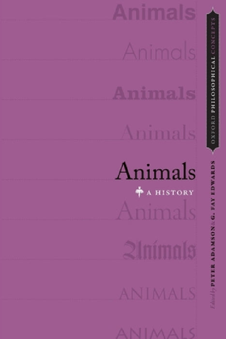 Animals: A History by Peter Adamson, G. Fay Edwards