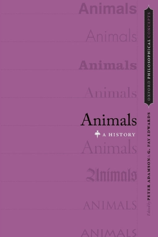 Animals: A History by Peter Adamson, G. Fay Edwards