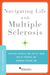 Navigating Life with Multiple Sclerosis by Kathleen Costello, Ben W. Thrower, Barbara S. Giesser