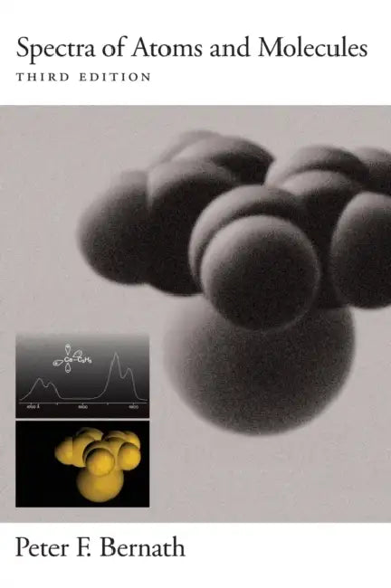 Spectra of Atoms and Molecules by Peter F. Bernath