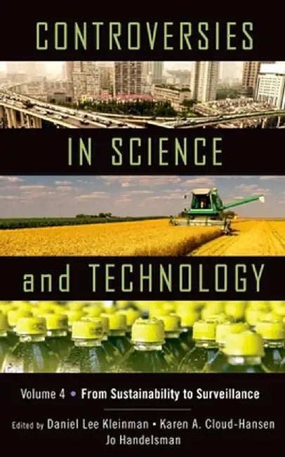 Controversies In Science And Technology : From Sustainability to Surveillance by Kleinman:, Jo Handelsman