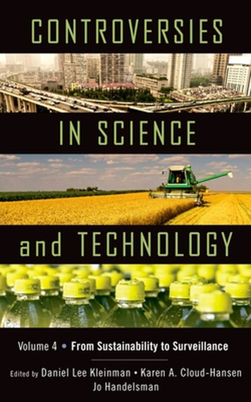 Controversies In Science And Technology : From Sustainability to Surveillance by Kleinman:, Jo Handelsman