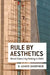 Rule by Aesthetics: World-Class City Making in Delhi by D. Asher Ghertner