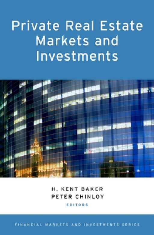 Private Real Estate Markets and Investments by H. Kent Baker