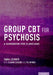 Group CBT for Psychosis: A Guidebook for Clinicians by Tania Lecomte, Claude Leclerc, Til Wykes