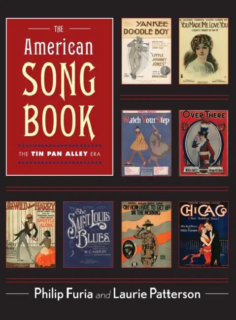 The American Song Book: The Tin Pan Alley Era by Philip Furia, Laurie J. Patterson