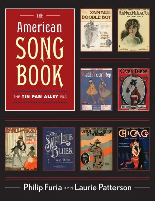 The American Song Book: The Tin Pan Alley Era by Philip Furia, Laurie J. Patterson