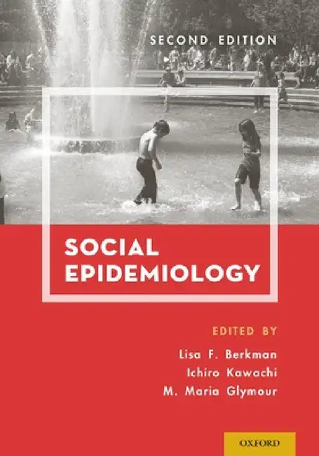 Social Epidemiology (Revised) by Lisa F. Berkman