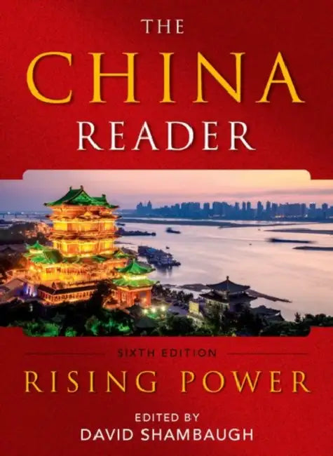 The China Reader: Rising Power by David Shambaugh