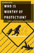 Who Is Worthy of Protection?: Gender-Based Asylum and Us Immigration Politics by Meghana Nayak
