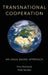 Transnational Cooperation: An Issue-Based Approach by Clint Peinhardt, Todd Sandler