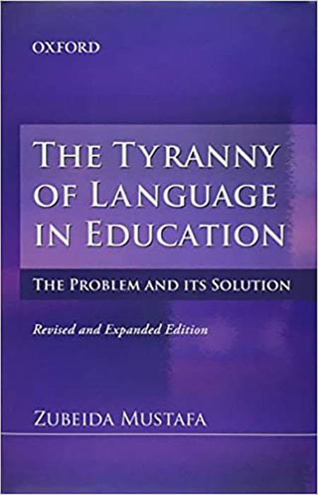 The Tyranny of Language in Education: The Problem and its Solution