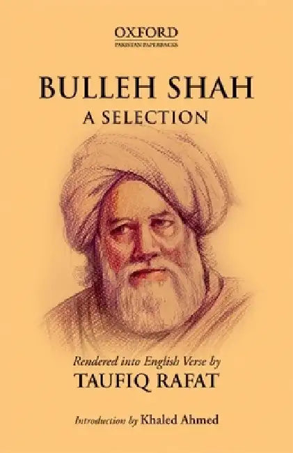 Bulleh Shah: A Selection by Taufiq Rafat