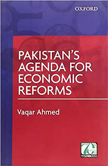 Pakistan's Agenda for Economic Reforms by Vaqar Ahmed
