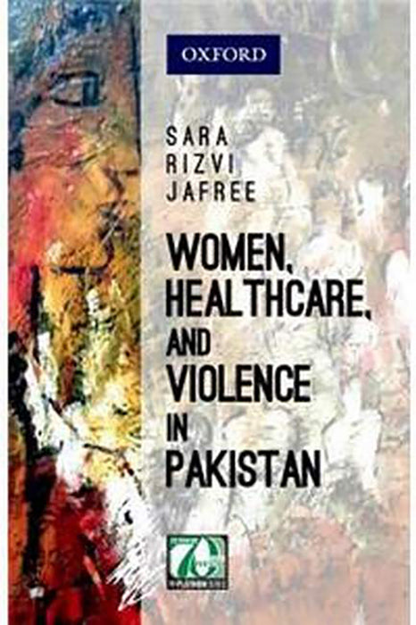 Women, Healthcare, and Violence in Pakistan