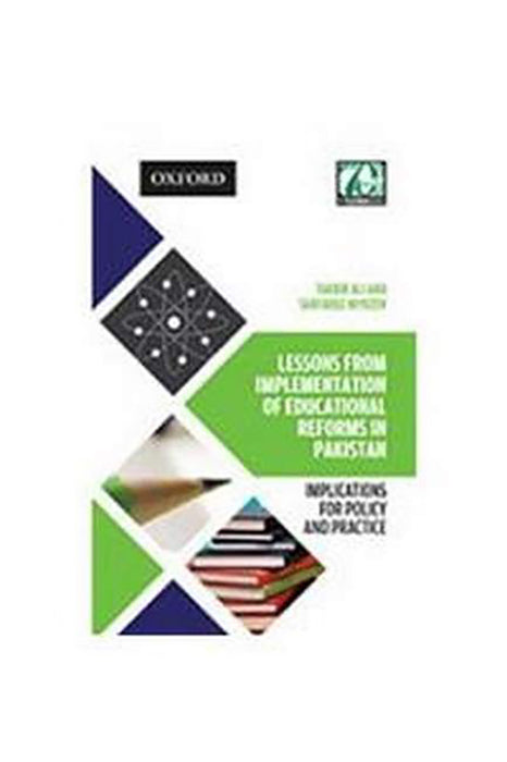 Lessons from Implementation of Educational Reforms in Pakistan: Implications for Policy and Practice