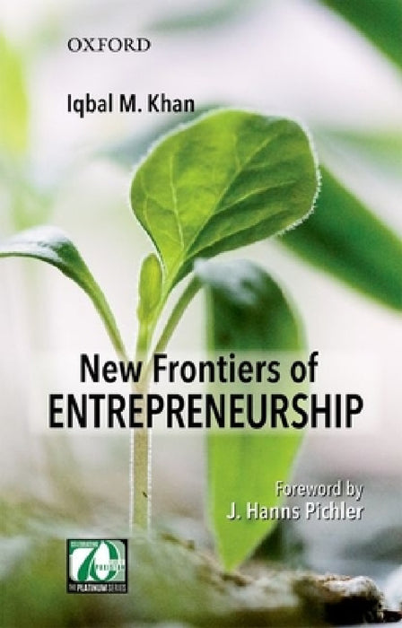 New Frontiers of Entrepreneurship by Iqbal M. Khan