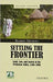 Settling the Frontier: Land, Law, and Society in the Peshawar Valley, 1500―1900 by Robert Nichols