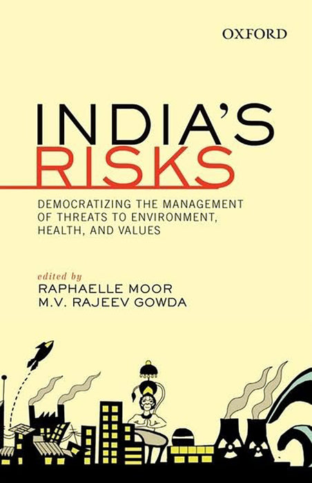 India'S Risks : Democratizing the Management of Threats to Environment, Health, and Values