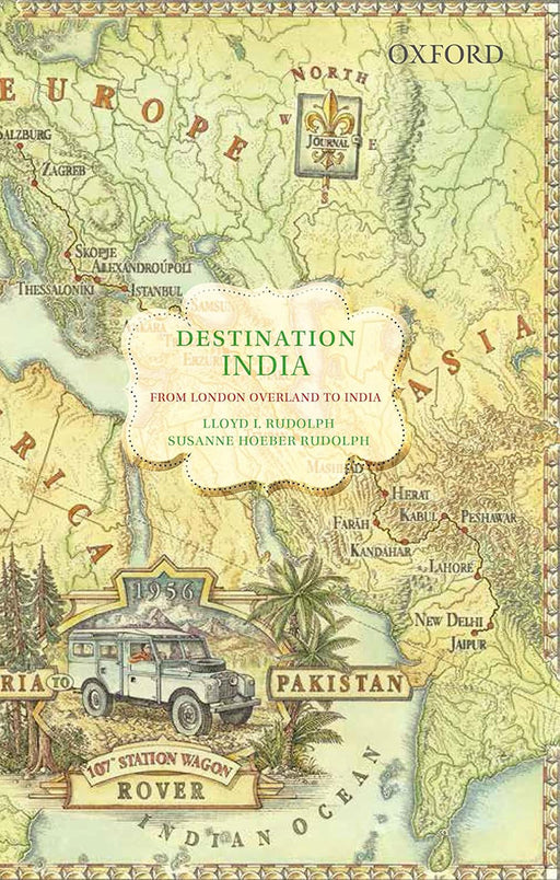 From London Overland To India And What We Learned There : From London Overland to India and What We Learned There by Lloyd I. Rudolph Susanne Hoeber Rudolph/Susanne Hoeber Rudolph