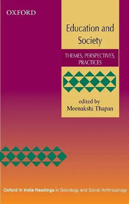 Education And Society : Themes, Perspectives, Practices by Meenakshi Thapan, T. N. Madan