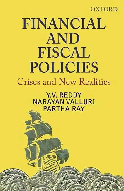 Financial And Fiscal Policies : Crises and New Realities by Reddy Ray And Valluri, Narayan Valluri, Partha Ray