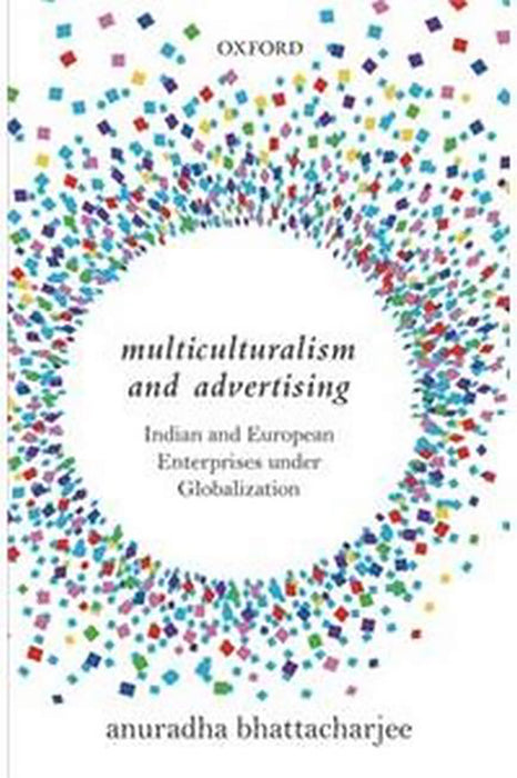 Multiculturalism and Advertising: Indian and European Enterprises under Globalization