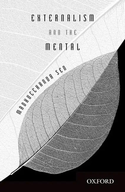 Externalism And The Mental by Sen Madhucchanda