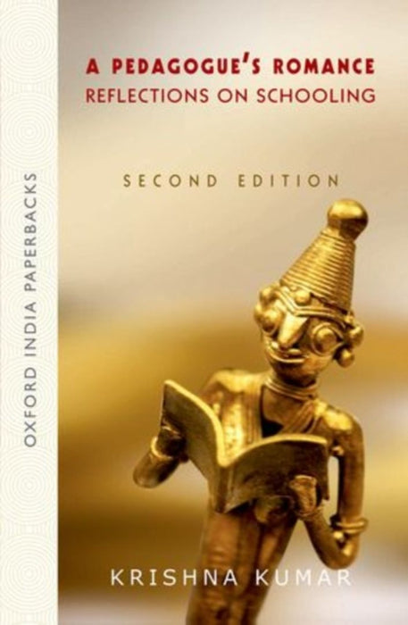 A Pedagogue's Romance by Krishna Kumar