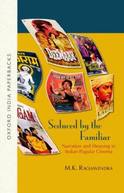Seduced By The Familiar by M.K. Raghavendra