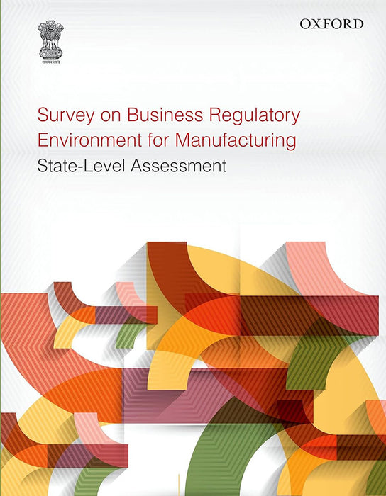 Survey on Business Regulatory Environment for Manufacturing : State-Level Assessment by Planning Commission Of India