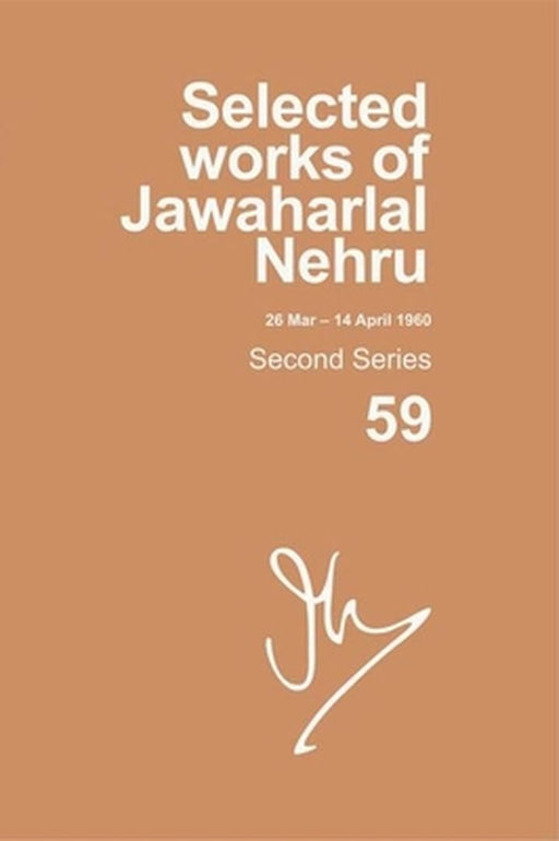 Selected Works Of Jawaharlal Nehru 59 by Madhavan K. Palat