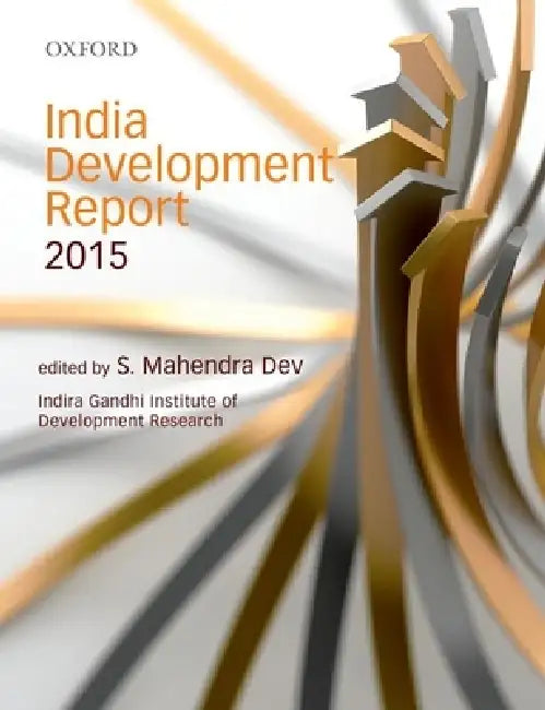 India Development Report 2015 by S. Maendra Dev