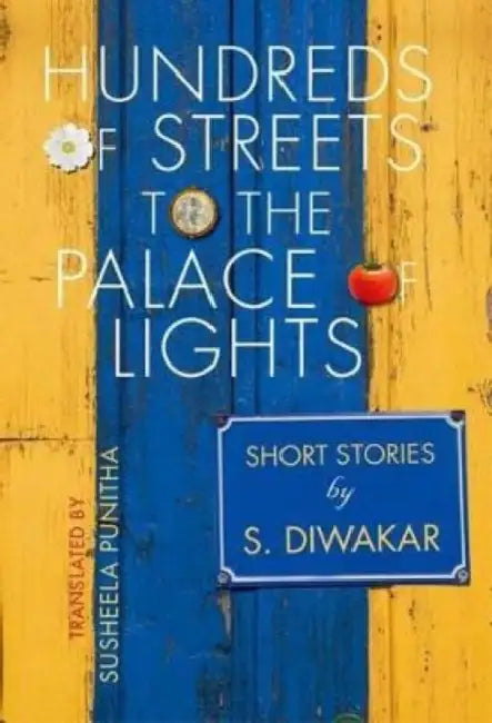 Hundreds Of Streets To The Palace Of Lights by S. Diwakar