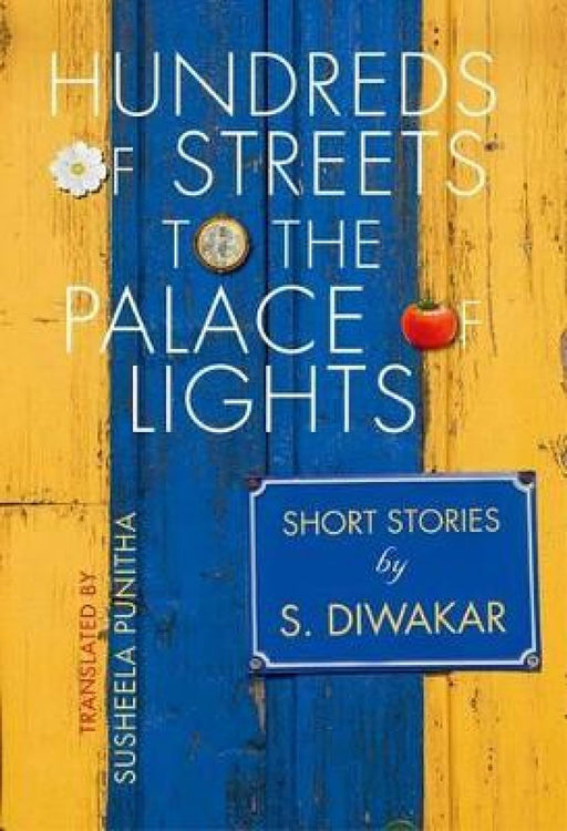 Hundreds Of Streets To The Palace Of Lights by S. Diwakar