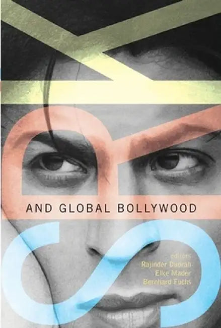 Srk and Global Bollywood by Rajinder Kumar Dudrah