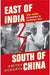 East of India South of China: Sino-Indian Encounters in Southeast Asia by Acharya Amitav