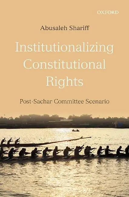 Institutionalizing Constitutional Rights : by Shariff Abusaleh
